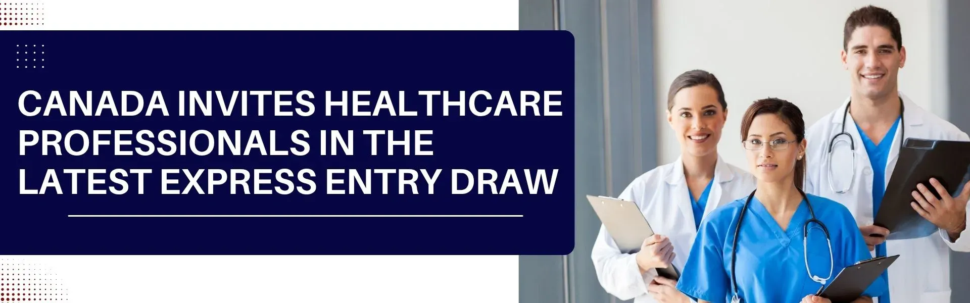 Canada invites Healthcare Professionals in the latest Express Entry Draw